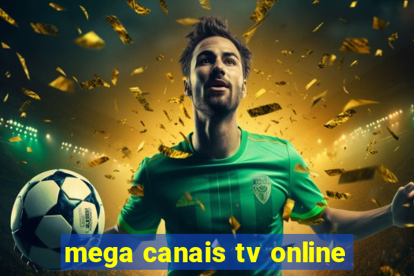 mega canais tv online