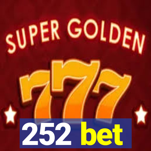 252 bet