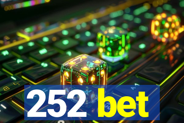 252 bet