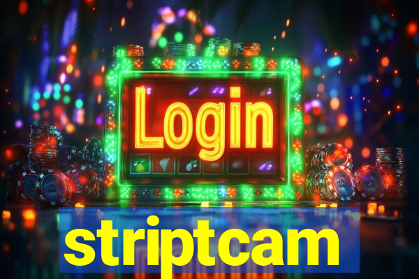 striptcam