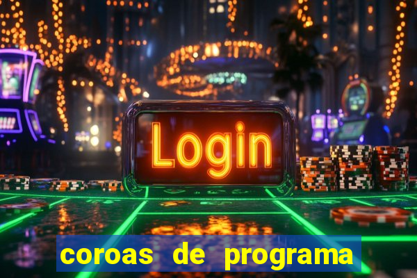 coroas de programa em porto alegre