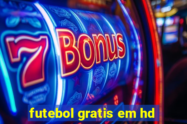 futebol gratis em hd