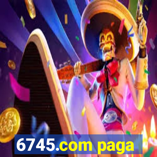 6745.com paga