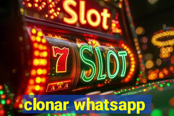 clonar whatsapp