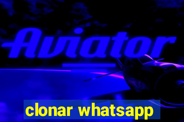 clonar whatsapp