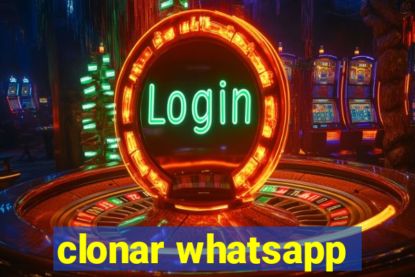 clonar whatsapp