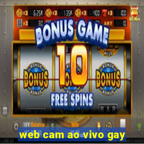 web cam ao vivo gay