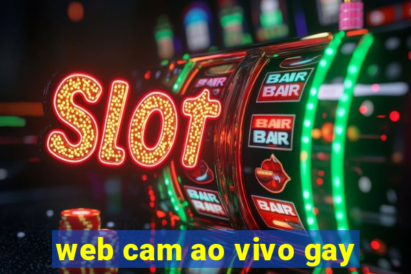 web cam ao vivo gay