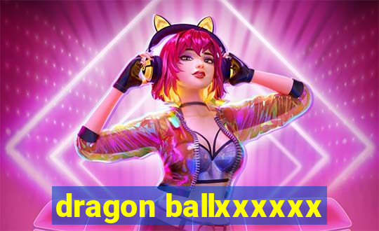 dragon ballxxxxxx