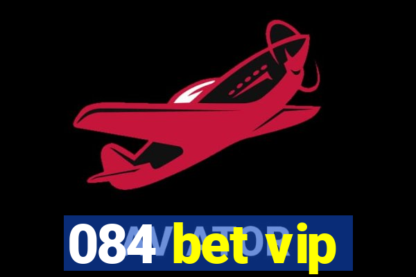 084 bet vip