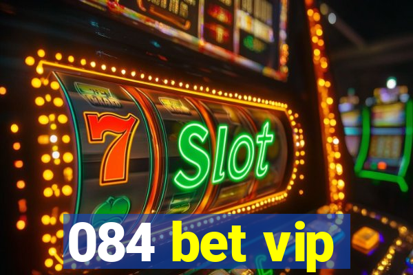 084 bet vip