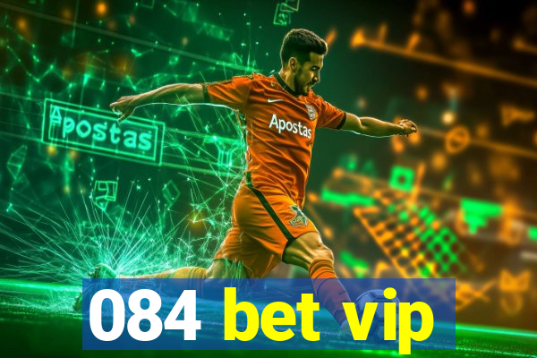 084 bet vip