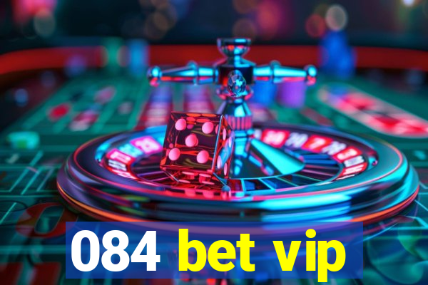 084 bet vip