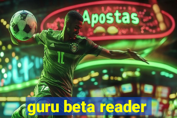 guru beta reader