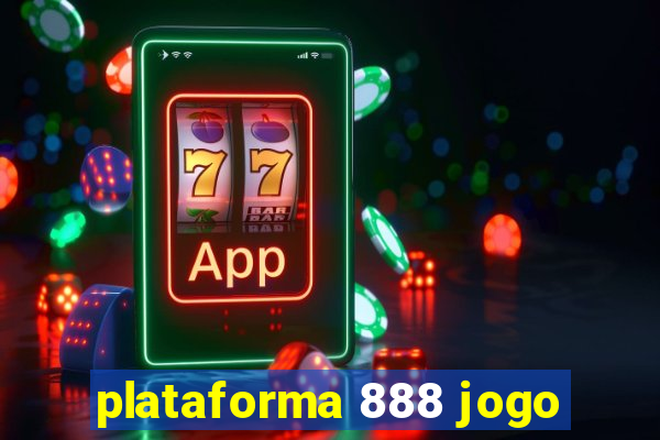 plataforma 888 jogo