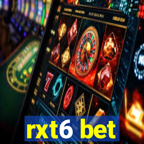 rxt6 bet