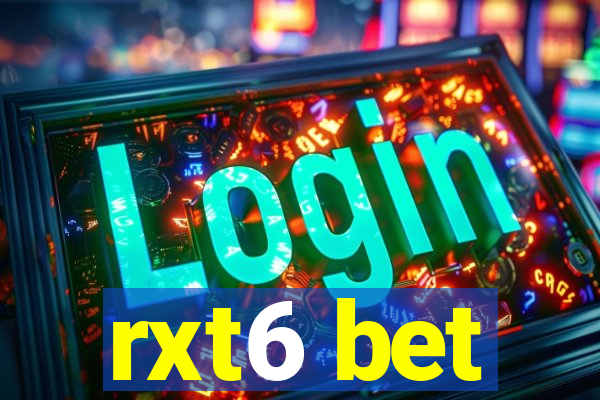 rxt6 bet