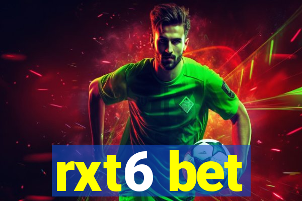 rxt6 bet