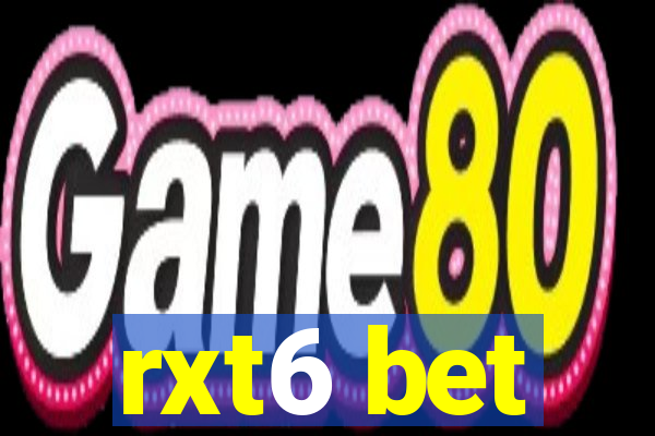 rxt6 bet