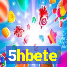 5hbete