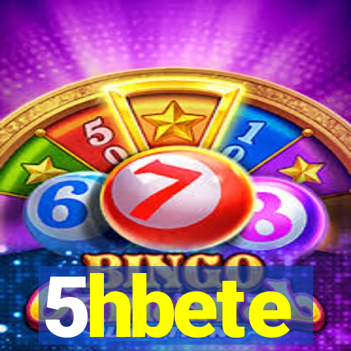 5hbete