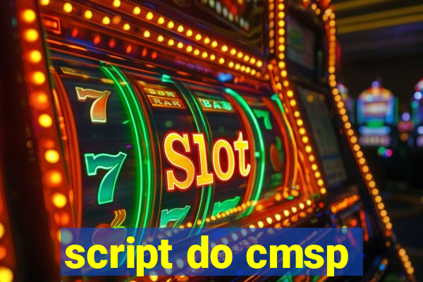 script do cmsp