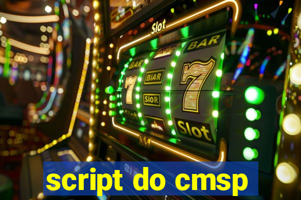 script do cmsp