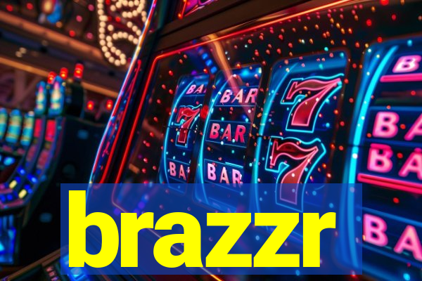 brazzr