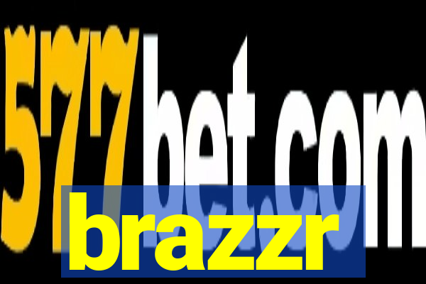 brazzr