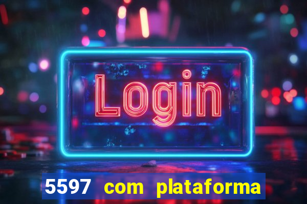 5597 com plataforma de jogos