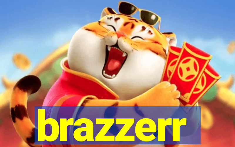 brazzerr