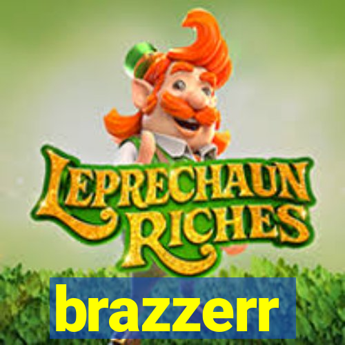 brazzerr