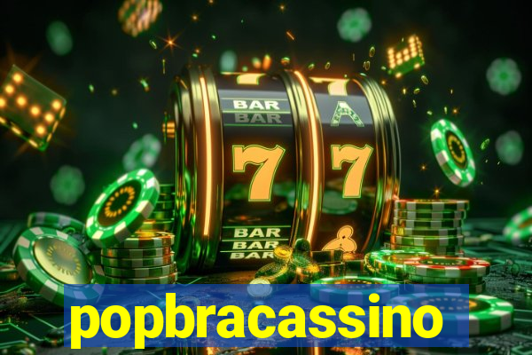 popbracassino