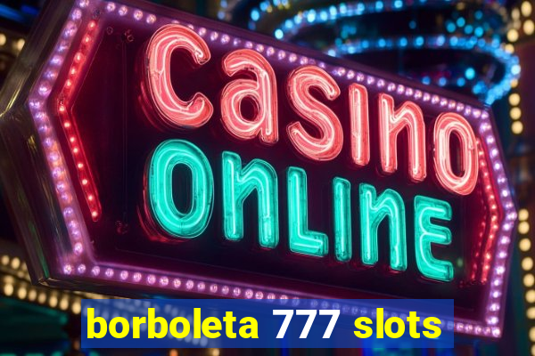 borboleta 777 slots