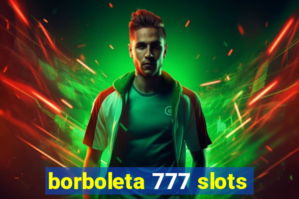 borboleta 777 slots