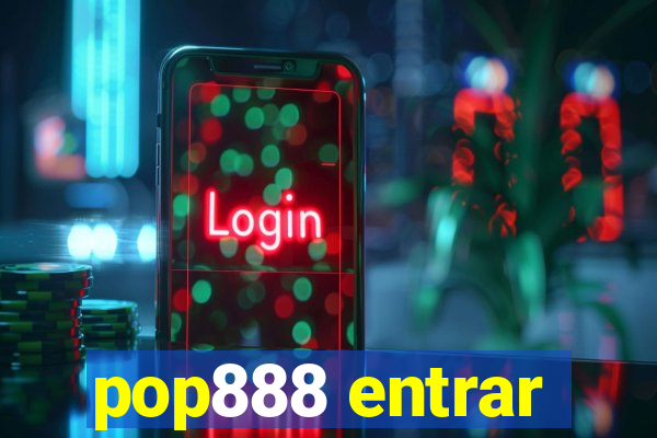 pop888 entrar