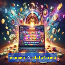 venceu 9 plataforma de jogos