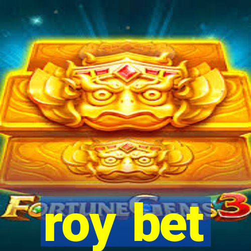 roy bet