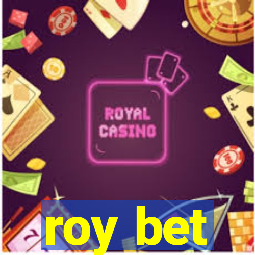 roy bet