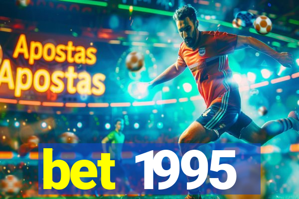 bet 1995