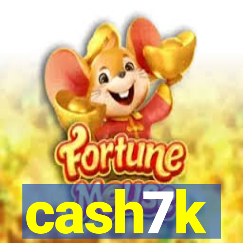 cash7k