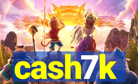 cash7k