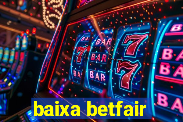 baixa betfair