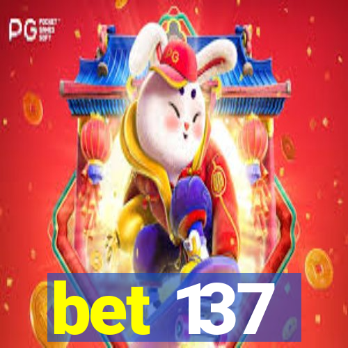 bet 137