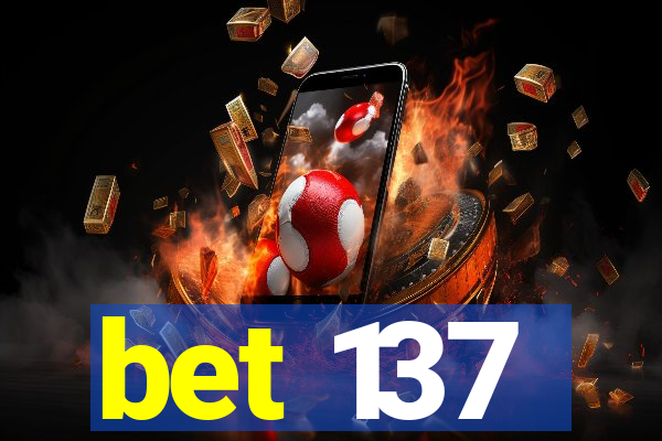 bet 137