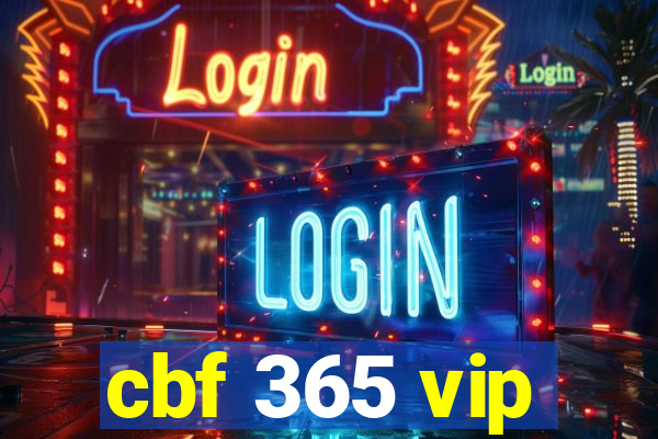 cbf 365 vip