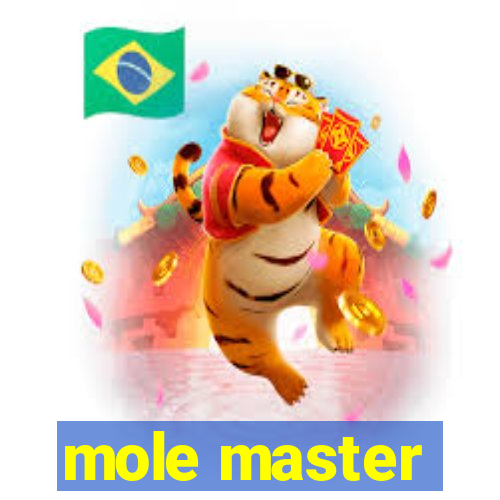 mole master