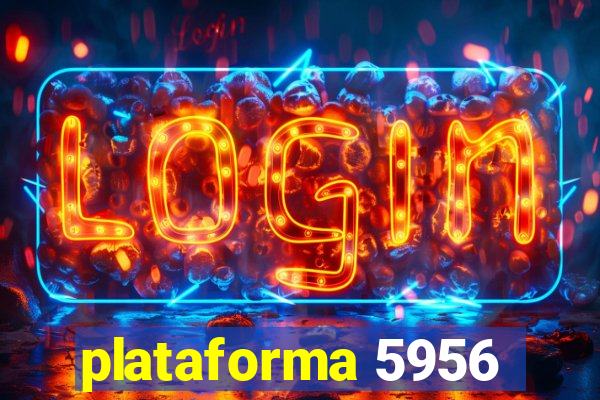 plataforma 5956