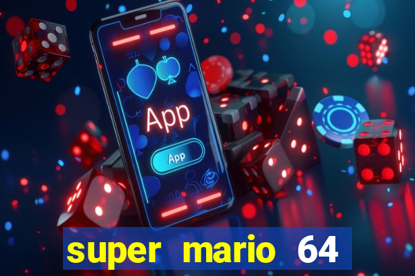 super mario 64 beta apk