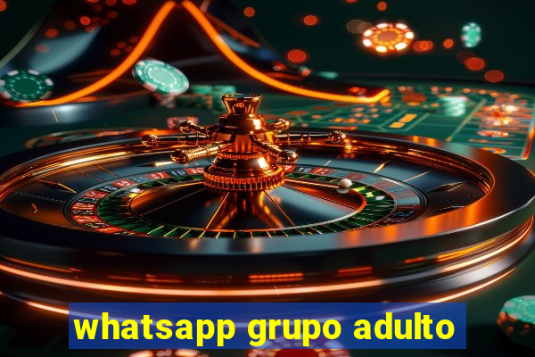 whatsapp grupo adulto